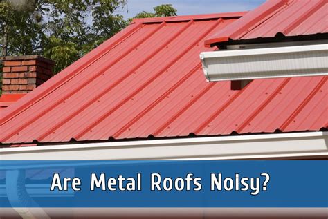 rock house with metal roof|are metal roofs noisy.